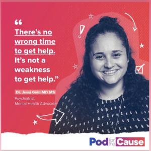 Jessica Gold Pod for the Cause Podcast